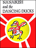 Nanabush and the Dancing Ducks